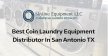 Best Coin Laundry Equipment Distributor in San Antonio TX