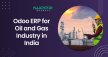 Odoo ERP for Oil and Gas Industry in India