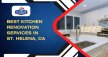 Best Kitchen Renovation Services In St Helena, CA