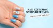 Nail Extension Myths Debunked: What You Should Really Know?