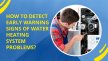 How To Detect Early Warning Signs Of Water Heating System Problems?