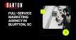 Full-Service Marketing Agency in Bluffton, SC Full-Service Marketing Agency in Bluffton, SC