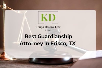 Best Guardianship Attorney In Frisco TX