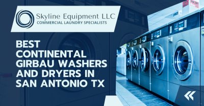 Best Continental Girbau Washers and Dryers in San Antonio TX