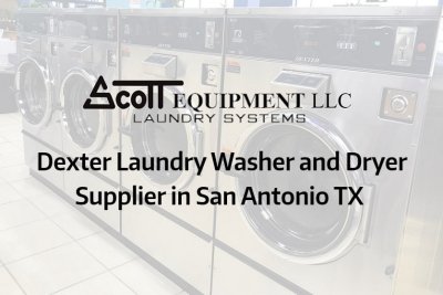 Dexter Laundry Washer And Dryer Supplier In San Antonio TX