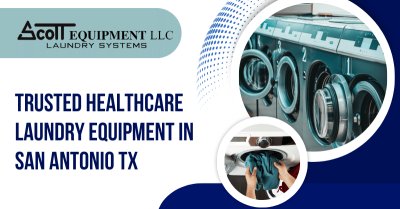 Trusted Healthcare Laundry Equipment In San Antonio TX