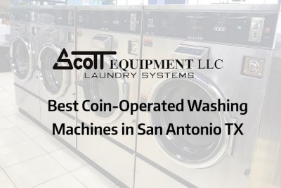 Best Coin-Operated Washing Machines In San Antonio TX