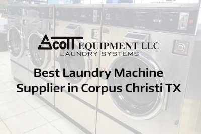 Best Laundry Machine Supplier In Corpus Christi, TX