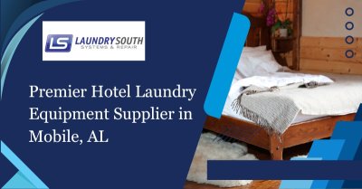 Premier Hotel Laundry Equipment Supplier In Mobile, AL