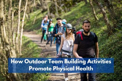 How Outdoor Team Building Activities Promote Physical Health