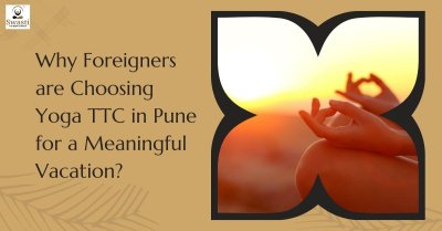 Why Foreigners are Choosing Yoga TTC in Pune for a Vacation?