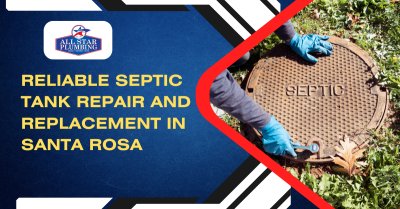 Septic Tank Repair And Replacement Services In Santa Rosa