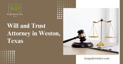 Trusted Will And Trust Attorney In Weston, Texas