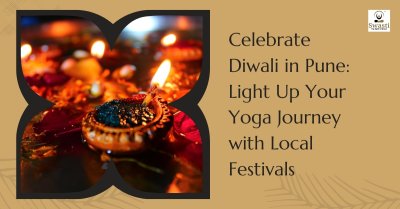 Diwali in Pune: Elevate Your Yoga Experience with Local Traditions