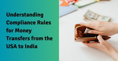 Compliance Rules For Money Transfers: USA To India