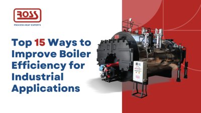 Top 15 Tips to Improve Industrial Boiler Efficiency